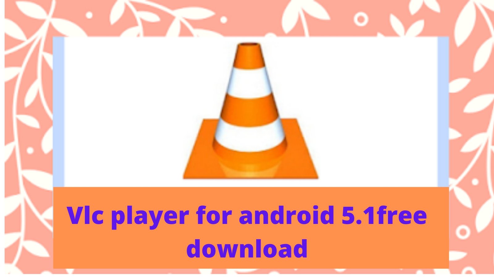 vlc download for android 4.1