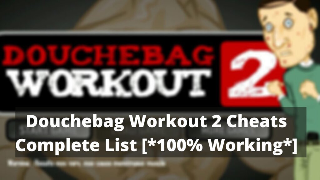 douchebag-workout-2-cheats-codes-list-100-working