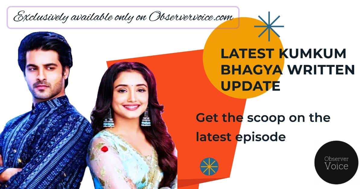 Kumkum Bhagya Written Update Observervoice 2