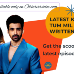 Kaise Mujhe Tum Mil Gaye Written Update Observervoice