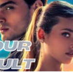 Your Fault" Movie Sequel: Release Date, Cast, Plot, and Streaming Details